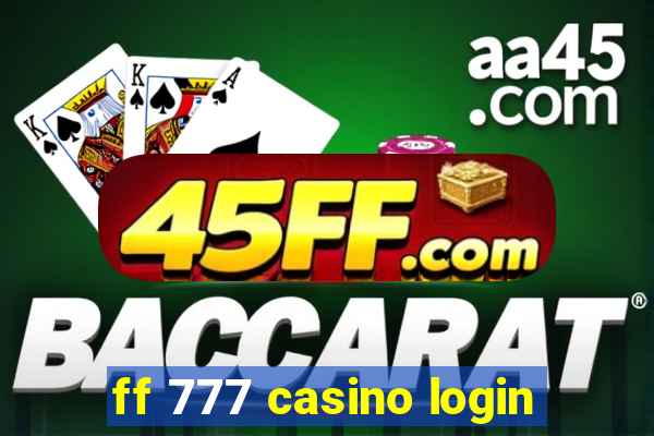 ff 777 casino login